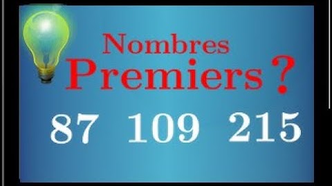 nombres premiers • Comment savoir si un nombre est premier ou pas • cours mathématiques seconde