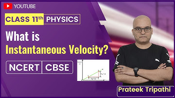 Instantaneous Velocity | Acceleration | Motion Physics Class 11 | Kinematics | Physics Asylum