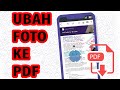 Cara Mengubah Foto menjadi PDF di HP tanpa Aplikasi