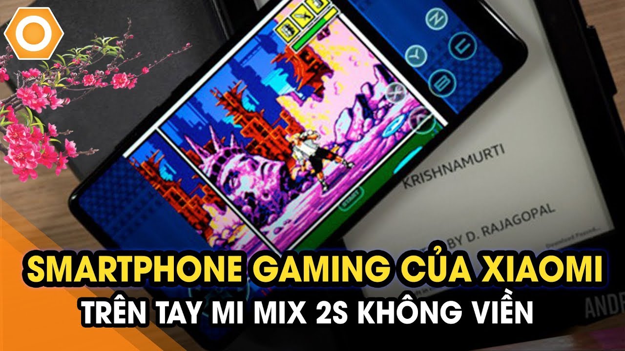 Tin Hot Xiaomi: Smartphone chuyên Game đầu tiên và Mi Mix 2s không viền