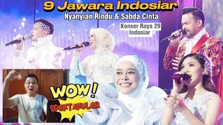 9 Jawara Indosiar - Nyanyian Rindu & Sabda Cinta (Konser Raya 29 Indosiar) | DeADSReaction