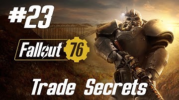 Fallout 76 Walkthrough Part 23 - Trade Secrets (No Commentary)