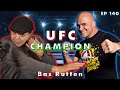 UFC Champion Bas Rutten | Chazz Palminteri Show | EP 140