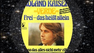 Roland Kaiser 1976 Verde   Frei   das heisst allein