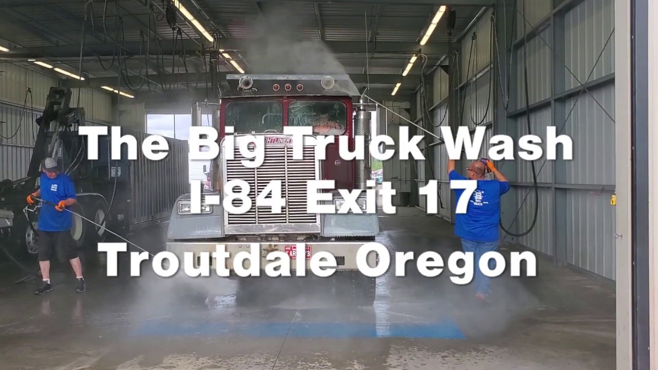 The Big Truck Wash in Troutdale OR YouTube