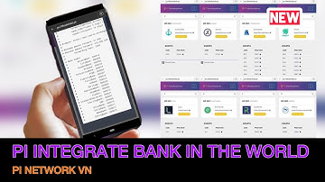 Pi network - Cách kiểm tra các ngân hàng được tích hợp vào Pi | Bank integrated into Pi