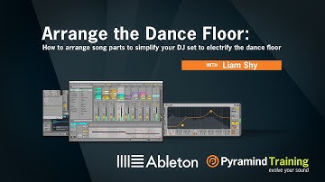 Ableton Live | How to Arrange Song Parts to Simplify your DJ Set | Pyramind
