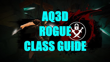 AQ3D ROGUE Class Guide! AdventureQuest 3D