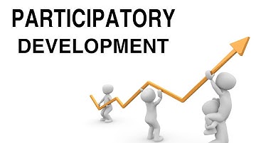 What is Participatory Development? |Participatory development approach |