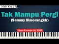 Tak Mampu Pergi Karaoke Piano MALE (-2) - Sammy Simorangkir