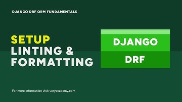Project VSC settings, Linting and Formatting Setup | Django DRF ORM Query Fundamentals Course