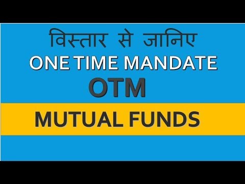 What is OTM (One Time Mandate) | How it work | Detailed in Hindi