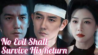 No Evil Shall Survive His Return|Underworld Crackdown |One Man vs. The Underworld|扫黑 #drama#drambaox
