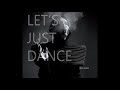 Capture de la vidéo Pete Burns - Let's Just Dance | Original (Full Track Hq) 2019