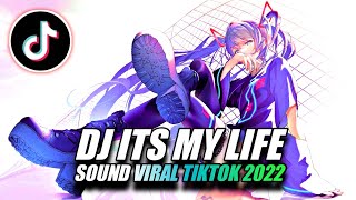 DJ ITS MY LIFE BREAKBEAT | SOUND CAHYANI VIRAL TIKTOK TERBARU 2022