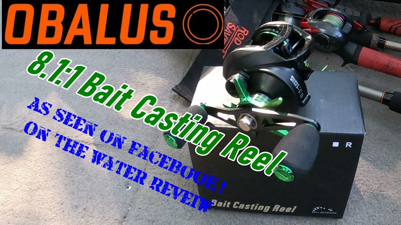 Obalus The Facebook 8.1 Baitcast Reel, Overview and On the Water