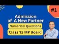 CLASS 12 MP Board || Admission of a New Partner class 12 journal entries question number 1.