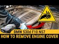How to remove engine cover on BMW F10 F11 530d N57 520d N47 acoustic cover removal