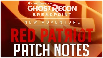 Ghost Recon Breakpoint Title Update 3.0.0 PATCH NOTES! | Red Patriot Episode 3