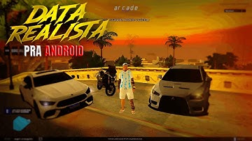 SAIU! DATA MODIFICADA SUPER  REALISTA ESTILO FIVEM PARA (ANDROID / SAMP) COM  MonetLoader