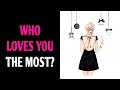 WHO LOVES YOU THE MOST? Magic Quiz - Pick One Personality Test