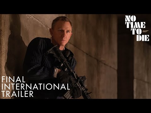 NO TIME TO DIE | FINAL INTERNATIONAL TRAILER