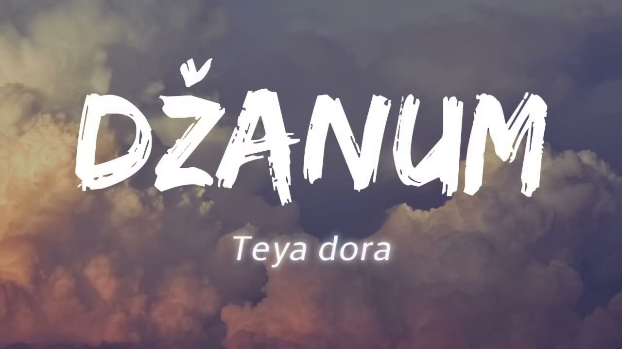 Danum   Teya dora Lyrics  Teya dora dzanum english translation  moje more my nightmares