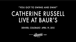 Catherine Russell - "You Got To Swing and Sway"