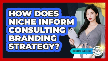 How Does Niche Inform Consulting Branding Strategy?