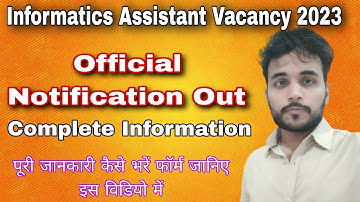 Informatics Assistant Vacancy 2023 | Official Notification Out | Complete Information