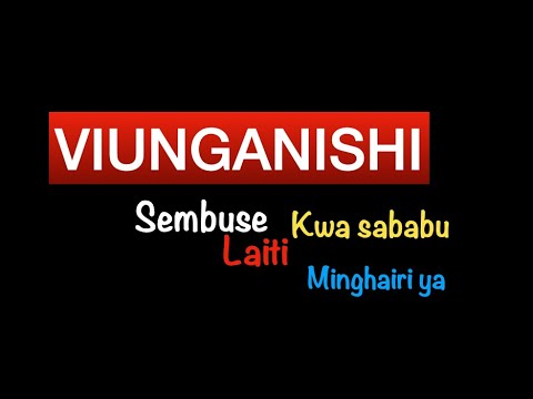 viunganishi | kiunganishi | maana | aina | aina za maneno