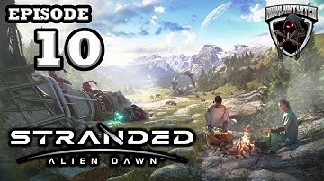 Mukluk Plays Stranded: Alien Dawn (Early Access) Part 10