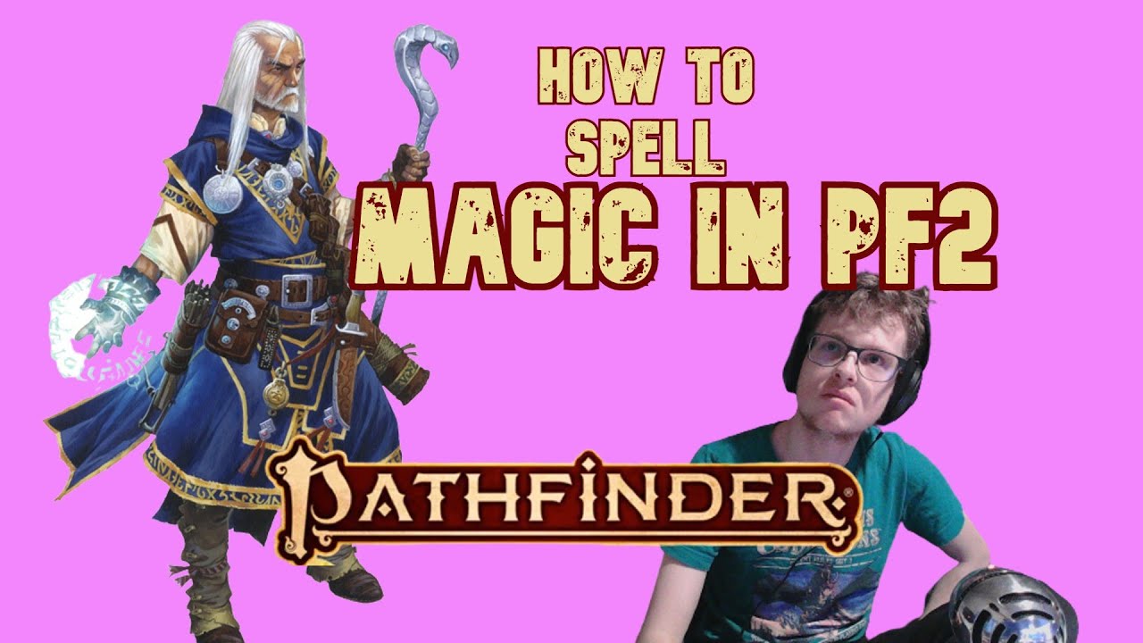 HOW TO SPELL in PF2 How Spells Actually Work YouTube