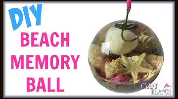 DIY Vacation Beach Memory Ball ~ Craft Klatch How To