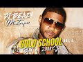 Gold school best of 2000s rb hits djbeazy lit party playlist neyo rkelly usher mario   djmix