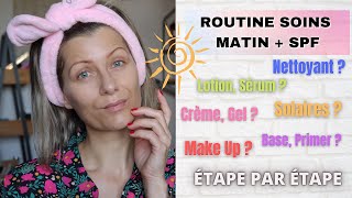 ROUTINE SOINS DU MATIN + PROTECTION SOLAIRE ☀ // LES ÉTAPES   SKINCARE / SPF / MAQUILLAGE