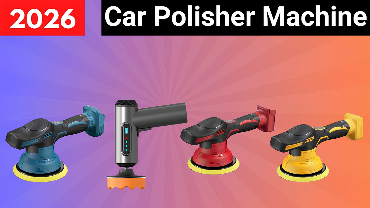 Top 5 Best Car Polisher Machines for 2026 | Affordable & Professional ...