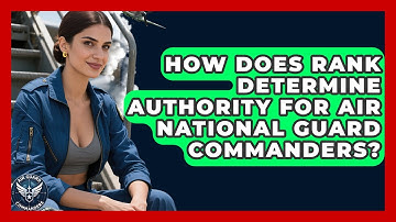 How Does Rank Determine Authority for Air National Guard Commanders? - Air Guard Commanders