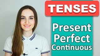 PRESENT PERFECT CONTINUOUS (Настоящее совершенное длительное) - Времена в английском - English Spot