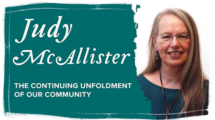 Our Community's Continuing Unfoldment, Judy McAlli...