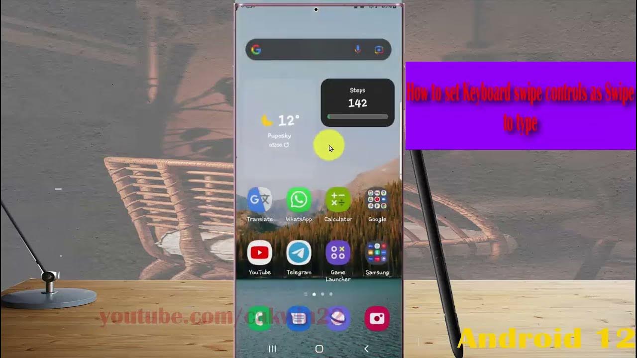 Samsung Galaxy S22 Ultra How to set Keyboard swipe controls as Swipe to type YouTube