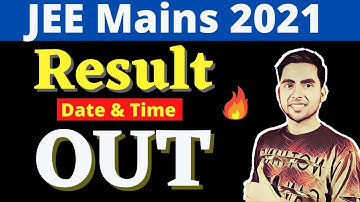 LATEST NEWS: JEE Main RESULT 2021 Date & Time OUT | JEE Mains 4th Attempt Result August Session