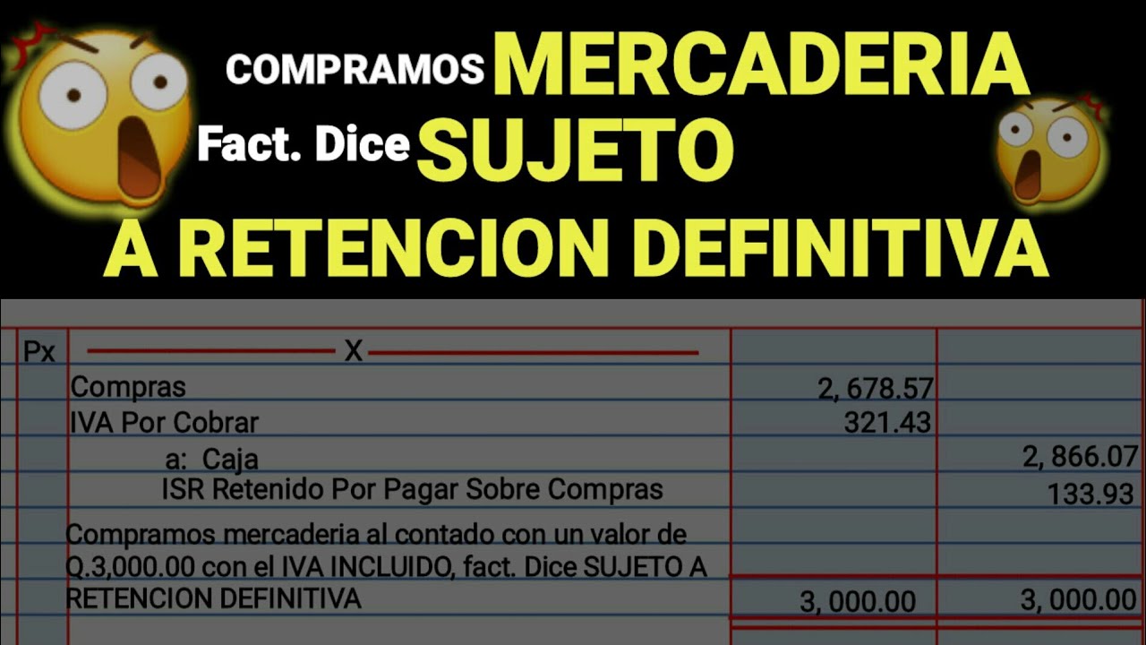 COMO REGISTRAR UNA PARTIDA QUE DIGA SUJETO A RETENCI N DEFINITIVA 