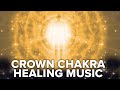 963 Hz Solfeggio Frequency: Crown Chakra Healing Meditation Music