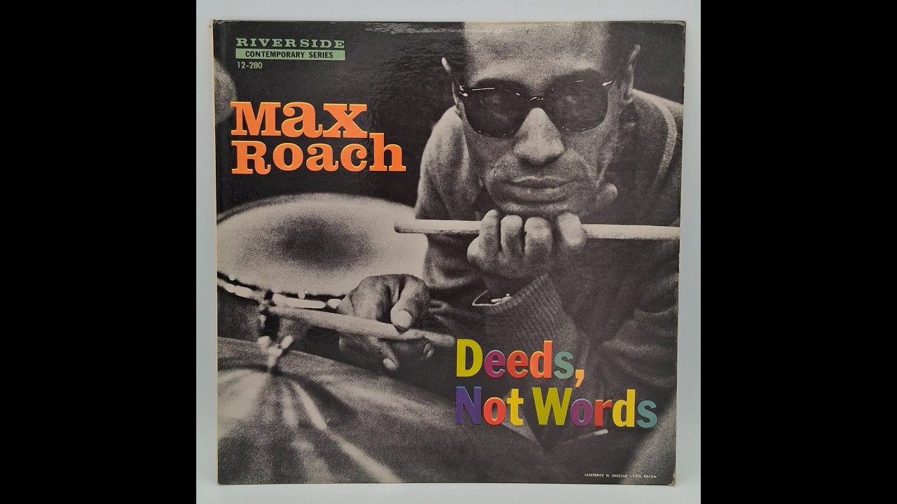 Max Roach (1958) Deeds, Not Words - Side 2 - YouTube