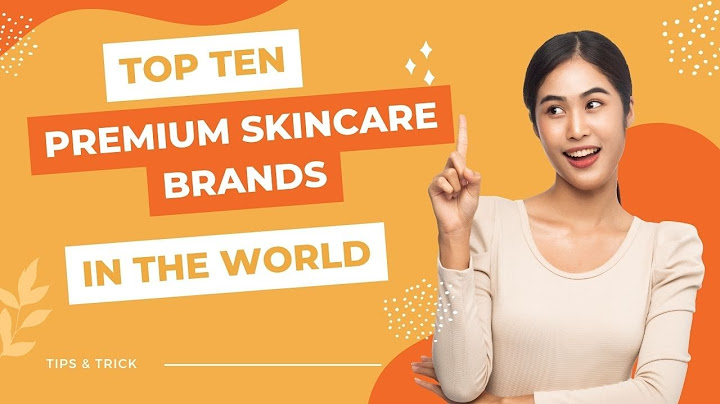 Top 5 premium skincare brands in the world artistry năm 2024