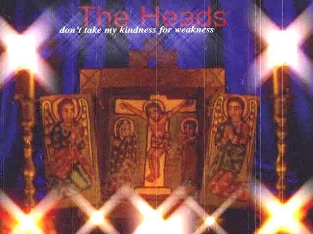 在 YouTube 上观看 The Heads - Don't Take My Kindness For Weakness (Lunatic Calm Remix) 在 YouTube 上观看 The Heads - Don't Take My Kindness For Weakness (Lunatic Calm Remix)