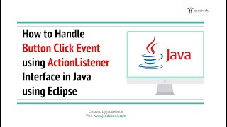 #78 How to Handle Button Click Event using ActionListener Interface in Java using Eclipse