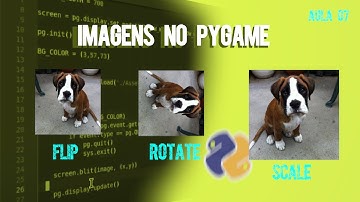 Como MANIPULAR IMAGENS no PYGAME PYTHON - curso de criação de jogos com pygame aula 07