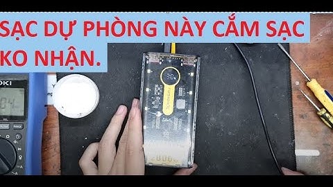 Sửa sạc sạc dự phòng 20.000 MAH này cắm sạc ko nhận này tốn 0 đồng đây.